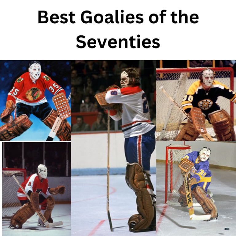 Best Goalies Of All Time Seventies Edition